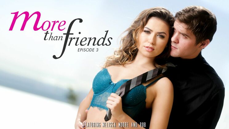 [EroticaX] - More Than Friends Episode 3: Cumshot - Melissa Moore - Rob