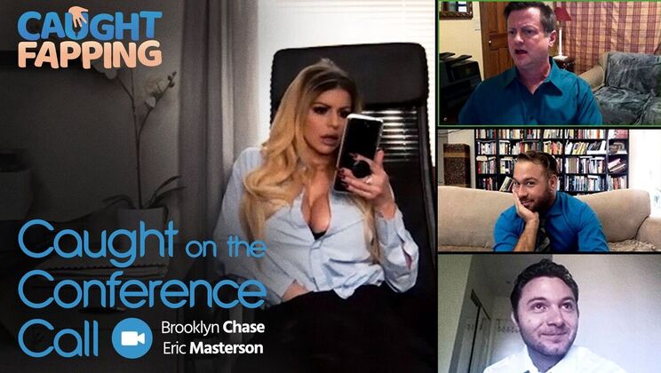 [CaughtFapping] - Conference Call with a Sexy Twist - Brooklyn Chase - Eric Masterson