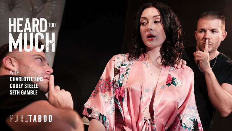 [PureTaboo] - Too Much Heard - Codey Steele - Seth Gamble - Charlotte Sins