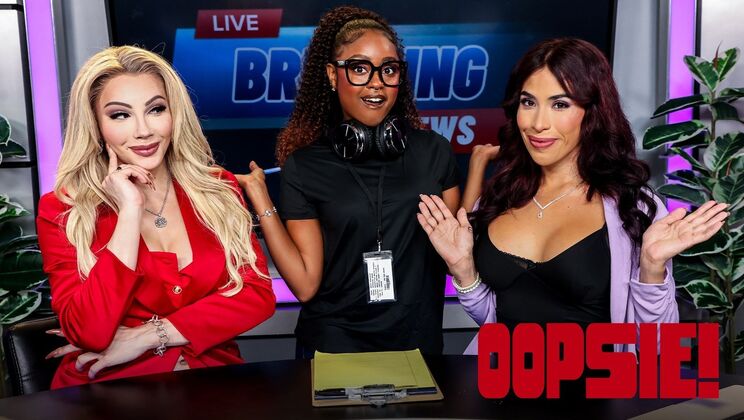 [Oopsie!] - Natural Tits, Big Orgasms: Brunette, Blonde, and Latina - Destiny Mira - Ariel Demure - Avery Lust